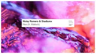 Vignette de la vidéo "Nicky Romero & Stadiumx - Rise (ft. Matluck)"