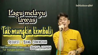 Tembang Melayu Nostalgia_Tak Mungkin Kembali_@Lodi tambunan Official