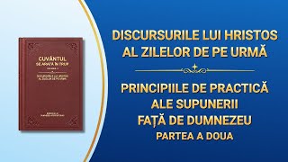 Cuvântul lui Dumnezeu „Principiile de practică ale supunerii față de Dumnezeu” Partea a doua