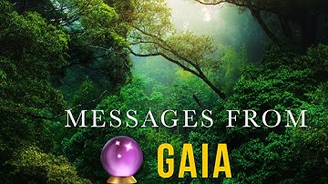 A Message from Gaia (Channeled Message from Mother Earth on Love, Light, and Healing)