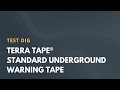 Test dig terra tape standard underground warning tape