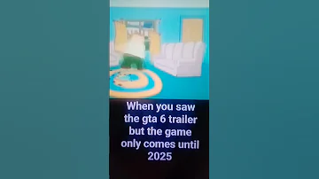 When You See GTA 6 Come Out In 2025 