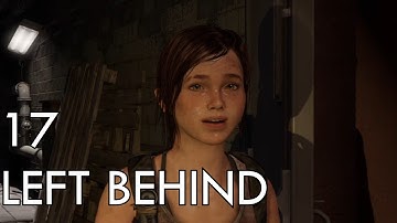 LEFT BEHIND The Last of Us Remastered (DLC) Ps4 Full Walktrough Part 17