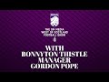 The sm media west of scotland football show with bonnyton thistle manager gordon pope