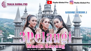 3Pelangi Masih Sayang Karaoke Version (Official Music Video Thalia Global Pro) ThaliaGlobalPro