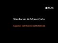 Tutorial Simulacion de Monte Carlo: Distribuciones de Probabilidad