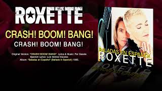 ROXETTE — "Crash! Boom! Bang!" Spanish version (English + Spanish Subtitles)