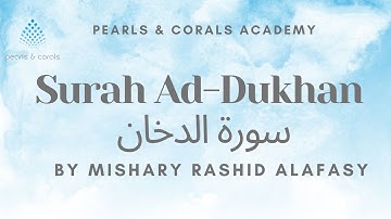 Surah Ad- Dukhan (سورة الدخان) - Mishary bin Rashid Alafasy