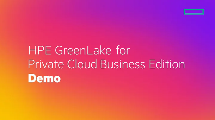 HPE GreenLake for Private Cloud Business Edition Product Demo