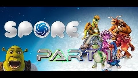 Spore Part 1 :My first Real EDIT !!!
