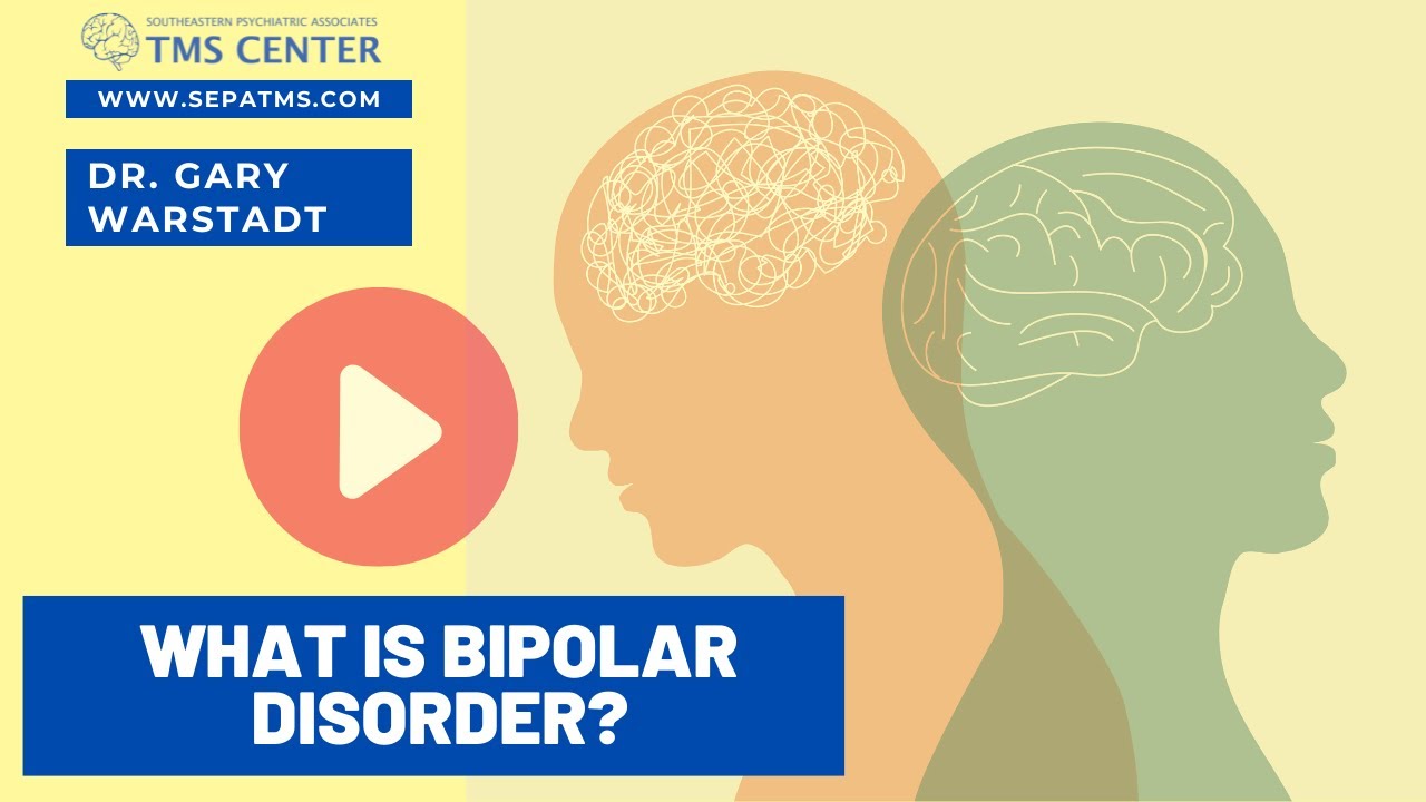 Bipolar Disorder with Gary Warstadt, MD.
