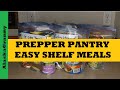 Prepper Pantry Shelf Meals - Easy Meals From Food Storage Stockpile