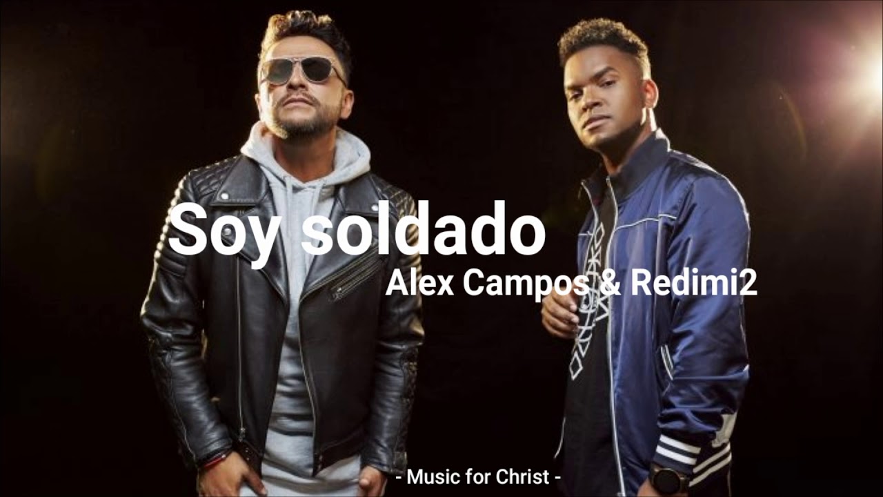 Soy soldado - Alex Campos & Redimi2 (Letra) - YouTube