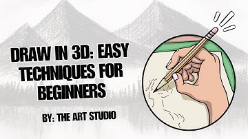 Draw in 3D: Easy Techniques for Beginners