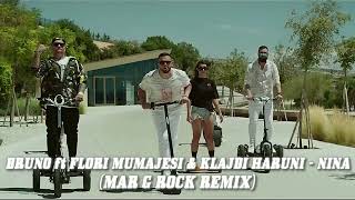 Bruno ft. Flori Mumajesi & Klajdi Haruni - Nina (Mar G Rock Remix) Resimi