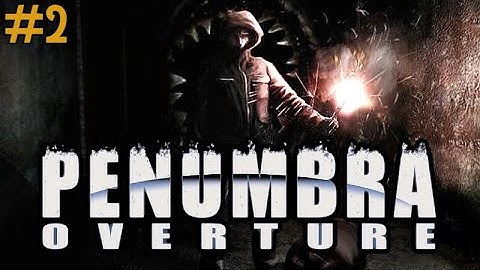 Penumbra: Overture - Part Two - With Commentary