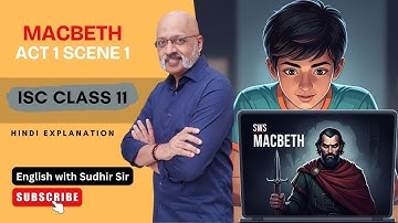 Macbeth Act 1 Scene 1 (Hindi Explanation) | ISC Class 11 #englishwithsudhirsir #sws