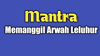 Mantra Memanggil arwah Leluhur