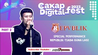 REPVBLIK - TIADA GUNA LAGI - CAKAP DIGITAL FEST 2023 - DE TJOLOMADOE SOLO