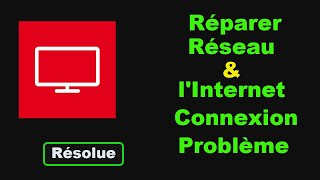 Réparer le réseau d'applications SFR TV et résoudre le problème d'erreur de connexion Internet screenshot 5