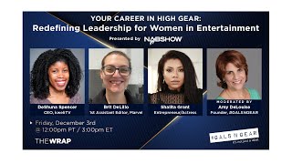 Your Career in High Gear: Redefining Leadership for Women in Entertainment presented by NAB Show