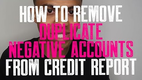HOW TO REMOVE DUPLICATE NEGATIVE ACCOUNTS FROM CREDIT REPORT || BOOST CREDIT SCORES