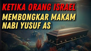 SUBHANALLAH Diluar Dugaan Ketika Orang isr43l Membuka Makam Nabi Yusuf AS