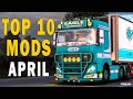 TOP 10 ETS2 MODS - APRIL 2023 | Euro Truck Simulator 2 Mods
