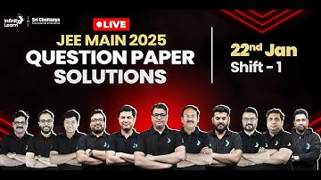 🔴JEE Main 2025 Paper Solutions (22nd Jan,1st Shift) | JEE Main 2025 Question Paper & Expected Cutoff