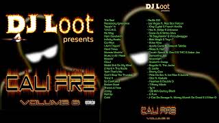 DJ Loot Presents: Cali Fire Vol. 6 Dj Loot Heartburn