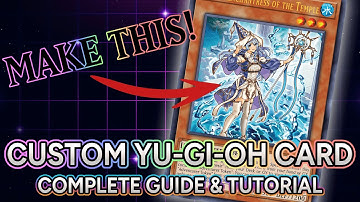 Looking to Make Custom Yu-Gi-Oh Cards? Comprehensive Proxy Card Tutorial with Master Duel Assets