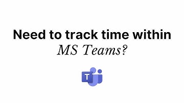 Add Time Tracking to Microsoft Teams (My Hours for Teams)