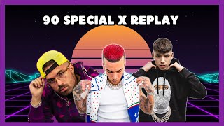 90 SPECIAL X Replay (Drillionaire, Sfera Ebbastta, Shiva, Iyaz) [MAKO Mashup]