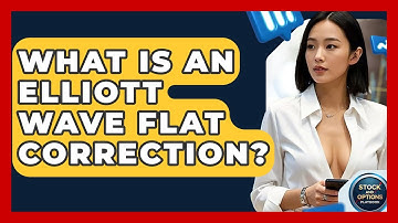 What Is An Elliott Wave Flat Correction? - Stock and Options Playbook