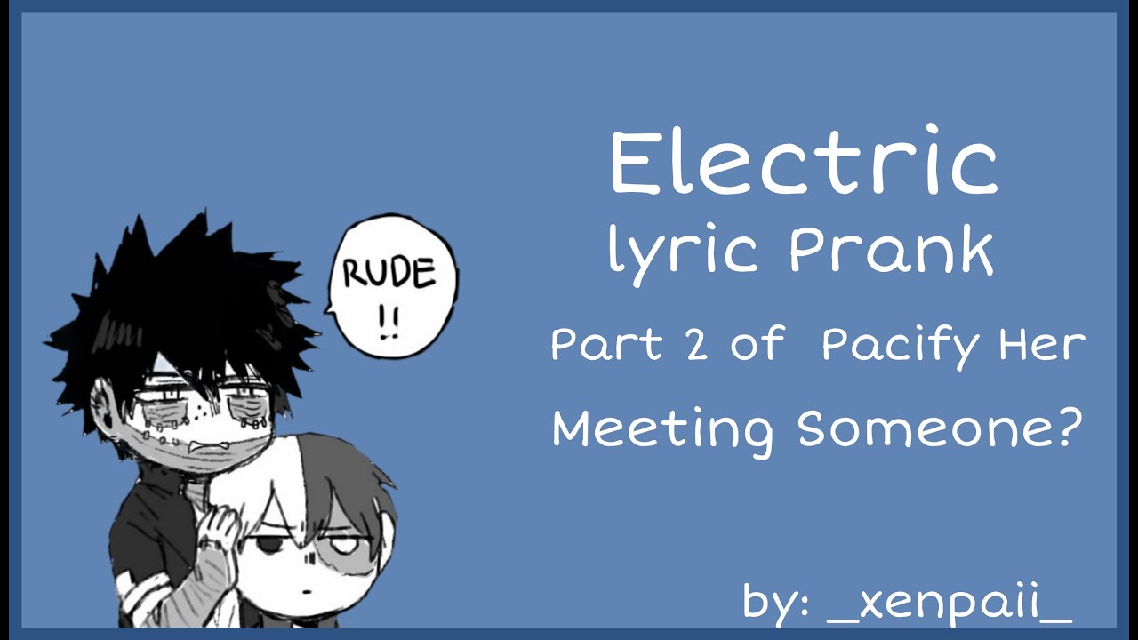 Electric || Lyric Prank || Y/N against MoMo part 2 || mha textfic (s5 mha ep 1 spoilers at the end?)
