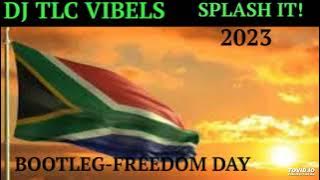 DJ TLC VIBELS-BOOTLEG-FREEDOM DAY-SPLASH IT-2023