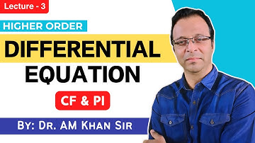 Linear Higher Order Differential Equation || CF & PI || Lecture-3 #dramkhan #CF&PI