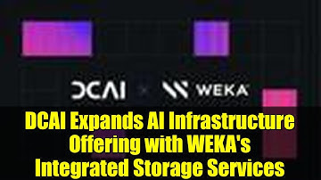 DCAI Expands AI Infrastructure Offering with WEKA