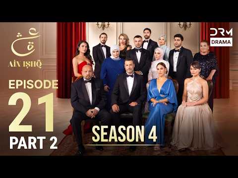 Ain Ishq Season 4 | Urdu Dubbed | One Love Turkish Drama | Episode 21 Part 2 | UD1R