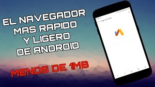 EL NAVEGADOR MAS LIGERO Y RÁPIDO QUE EXISTE | Menos de 1 MB screenshot 2