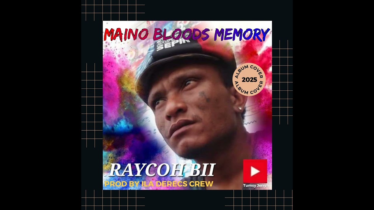 MAINO BLOODS MEMORY _ RAYCOH BII _ PROD BY ILA 2025_ DERECS CREW
