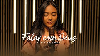 Adrielly Silva - Falar Com Deus Vídeo Clipe Oficial