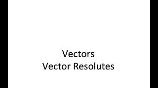 Vector Resolutes