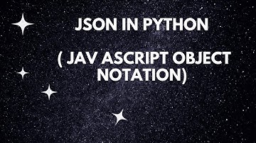 JSON in python |  JAVASCRIPT OBJECT NOTATION. | HOW TO DEAL DATA WITH WEBSITE AND PYTHON.