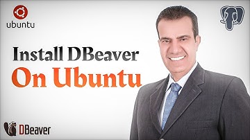 How to Install DBeaver on Ubuntu | Complete Guide