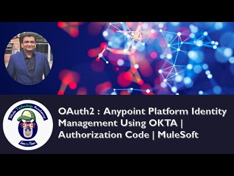 OAuth2 :  Anypoint Platform Identity Management Using OKTA | Authorization Code | MuleSoft