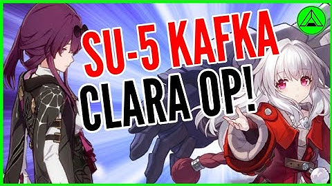 SU-5 KAFKA (CLARA OP!) 🔥 Honkai Star Rail