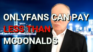 OnlyFans Can Pay Less Than McDonalds Much Of The Time | John Arc Show