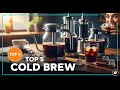 TOP 5 Best Cold Brew Coffee Makers 2026 | Make Smooth, Low-Acid Coffee Concentrate at Home