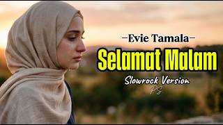 SELAMAT MALAM 🎵 Evie Tamala (Cover Slow Rock Paling Menyentuh 2026) #cover #music #slowrockindonesia